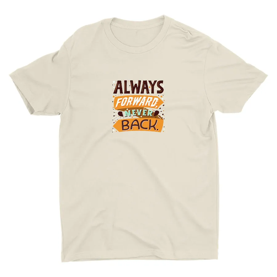 Always Forward Never Back Cotton Tee