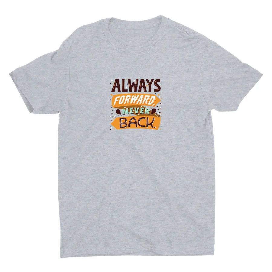 Always Forward Never Back Cotton Tee
