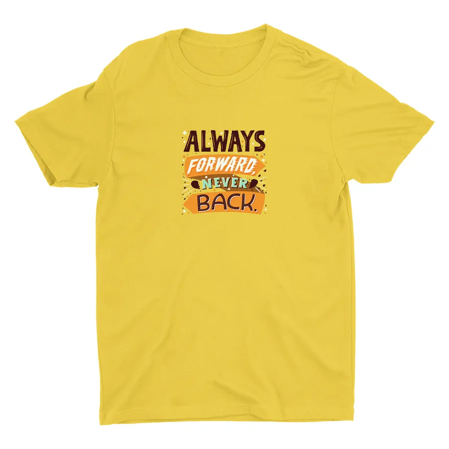 Always Forward Never Back Cotton Tee