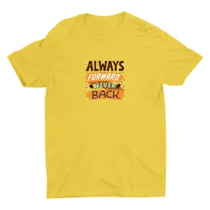 Always Forward Never Back Cotton Tee