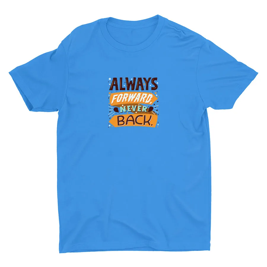 Always Forward Never Back Cotton Tee