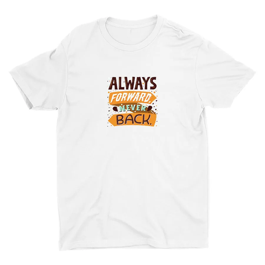 Always Forward Never Back Cotton Tee