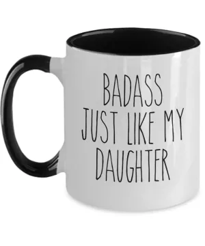 Badass Just Like My Daughter Two-Tone Mug Coffee Cup Funny Gift