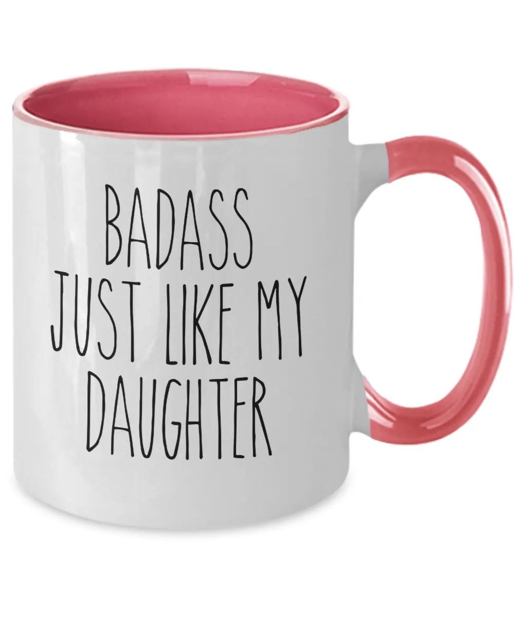 Badass Just Like My Daughter Two-Tone Mug Coffee Cup Funny Gift