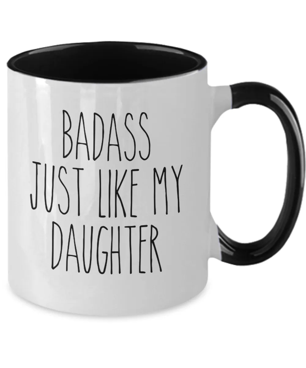 Badass Just Like My Daughter Two-Tone Mug Coffee Cup Funny Gift