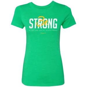 Be Strong | Ladies’ Triblend T-Shirt