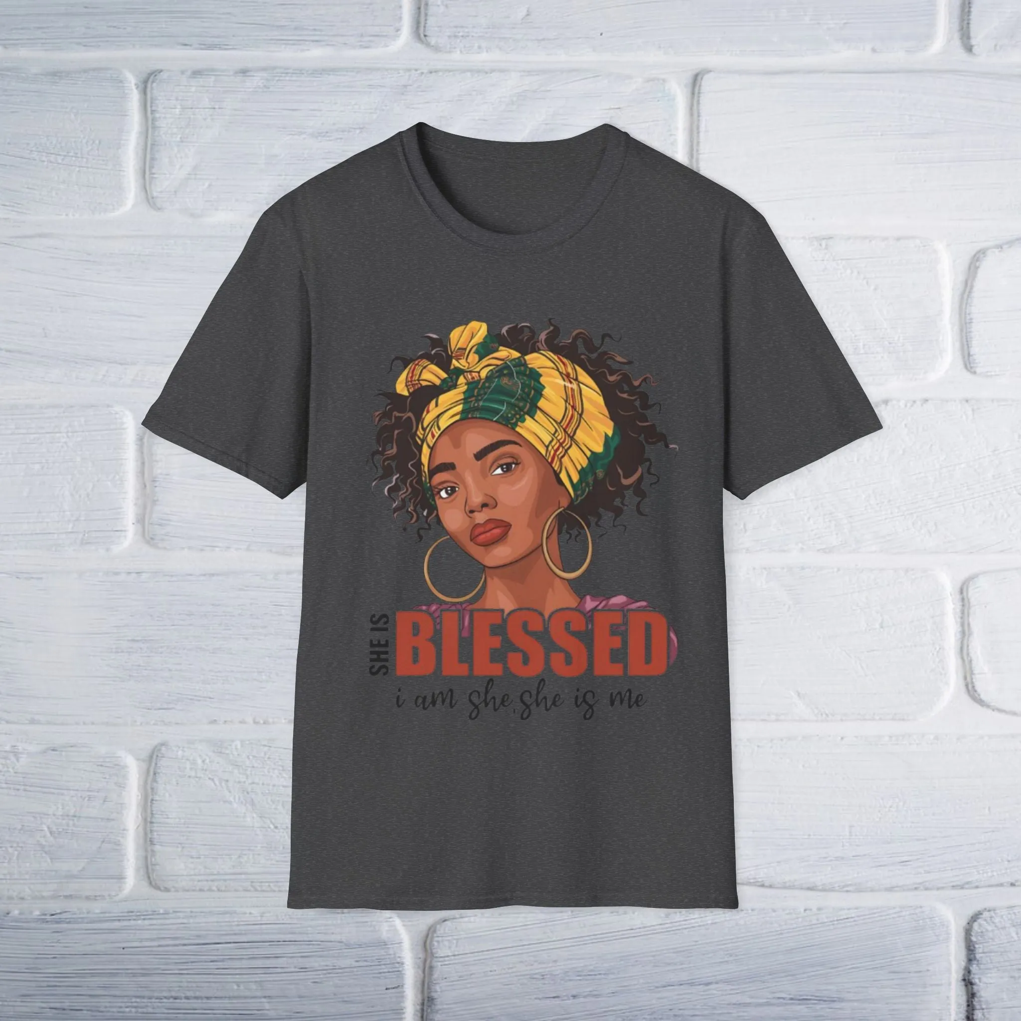 Blessed Unisex T-Shirt - She Is Blessed, I Am She, She Is Me Design