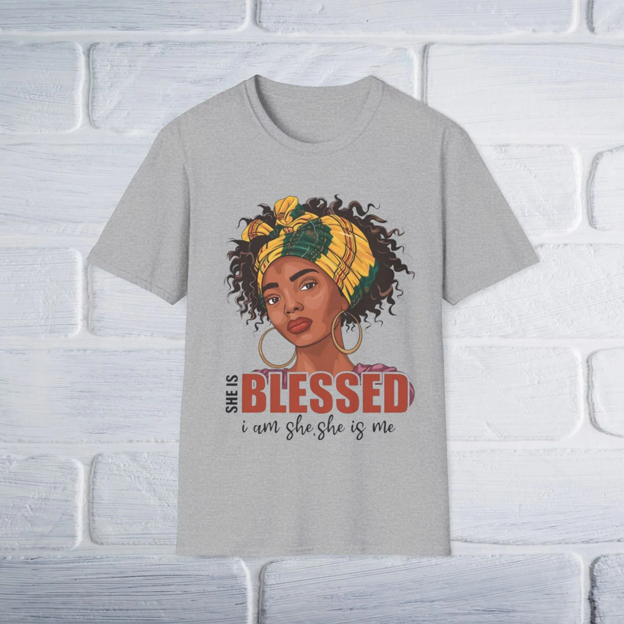 Blessed Unisex T-Shirt - She Is Blessed, I Am She, She Is Me Design
