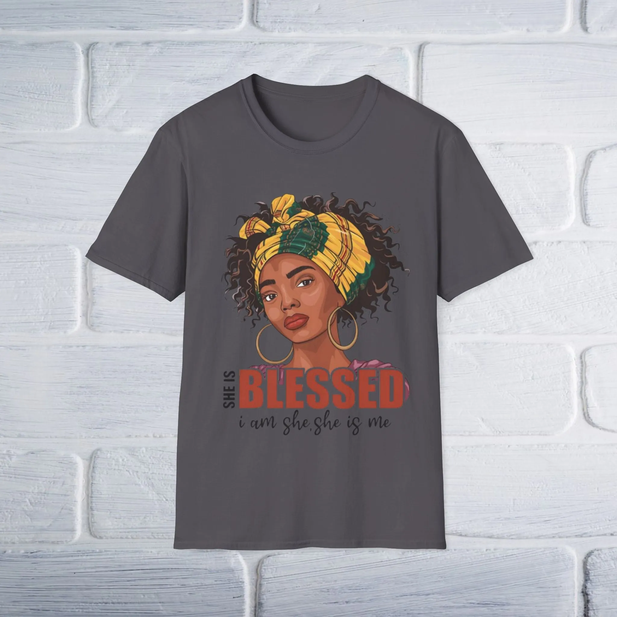 Blessed Unisex T-Shirt - She Is Blessed, I Am She, She Is Me Design