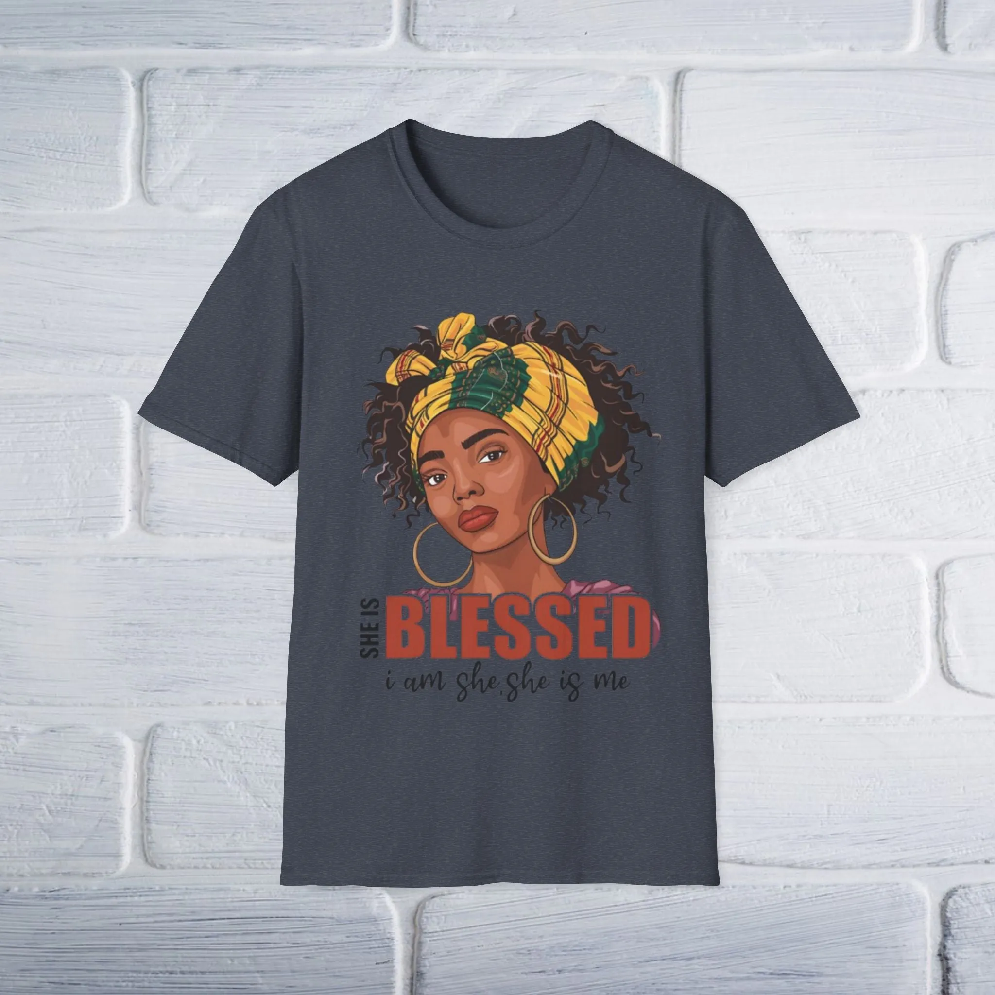 Blessed Unisex T-Shirt - She Is Blessed, I Am She, She Is Me Design
