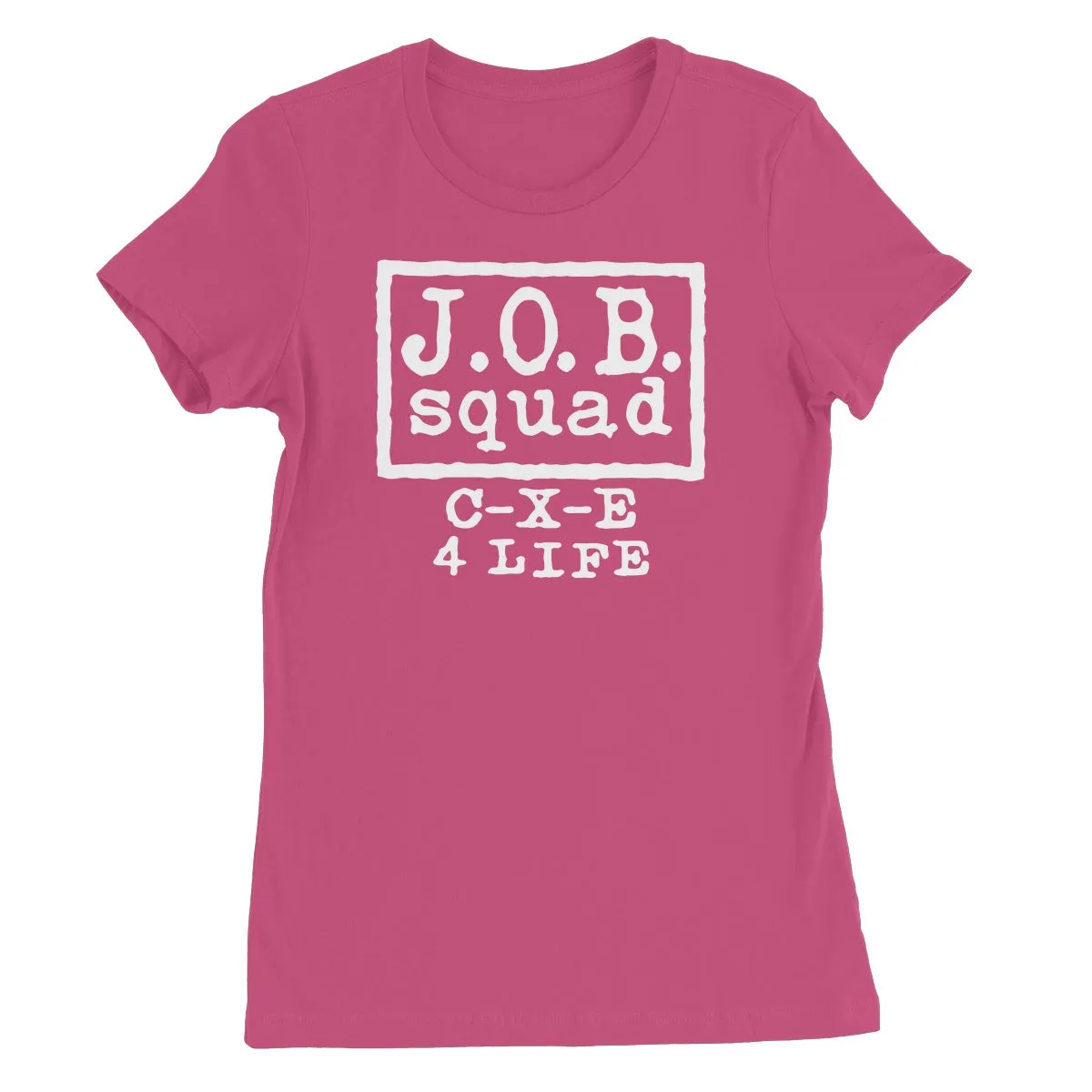 CxE JOB SQUAD 4 LIFE Women's Short Sleeve T-Shirt