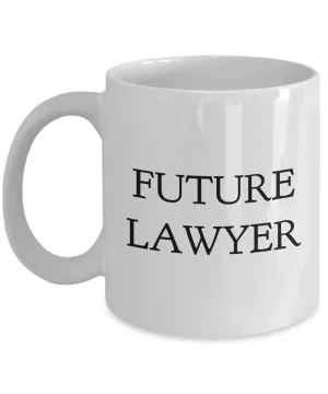 Future Lawyer Coffee Mug - Law Student Coffee Mug Ceramic Tea Cup - Law Student Gifts for Women & Men - Future Lawyer Gifts