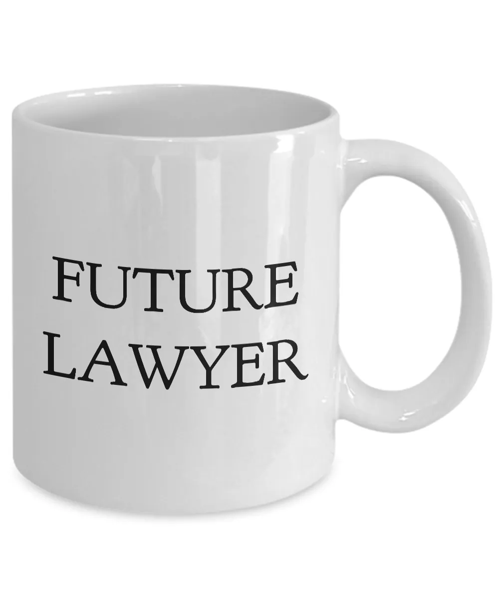 Future Lawyer Coffee Mug - Law Student Coffee Mug Ceramic Tea Cup - Law Student Gifts for Women & Men - Future Lawyer Gifts
