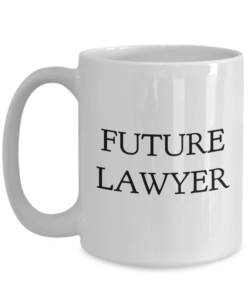 Future Lawyer Coffee Mug - Law Student Coffee Mug Ceramic Tea Cup - Law Student Gifts for Women & Men - Future Lawyer Gifts