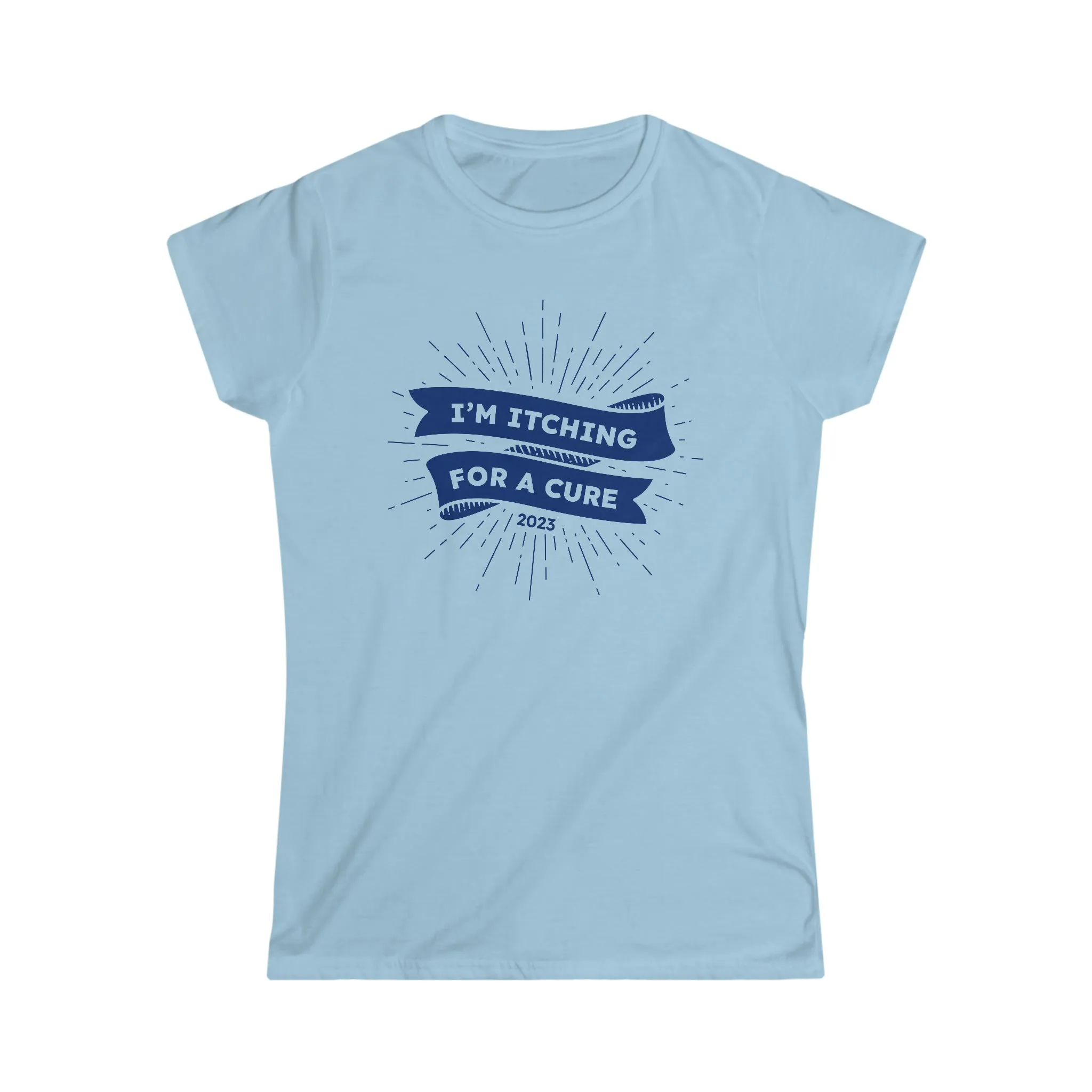 Itching for A Cure—Cure Captain—Women's T-shirt 2023