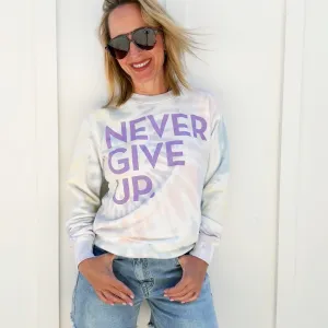 NEVER GIVE UP. TIE DYE PULLOVER