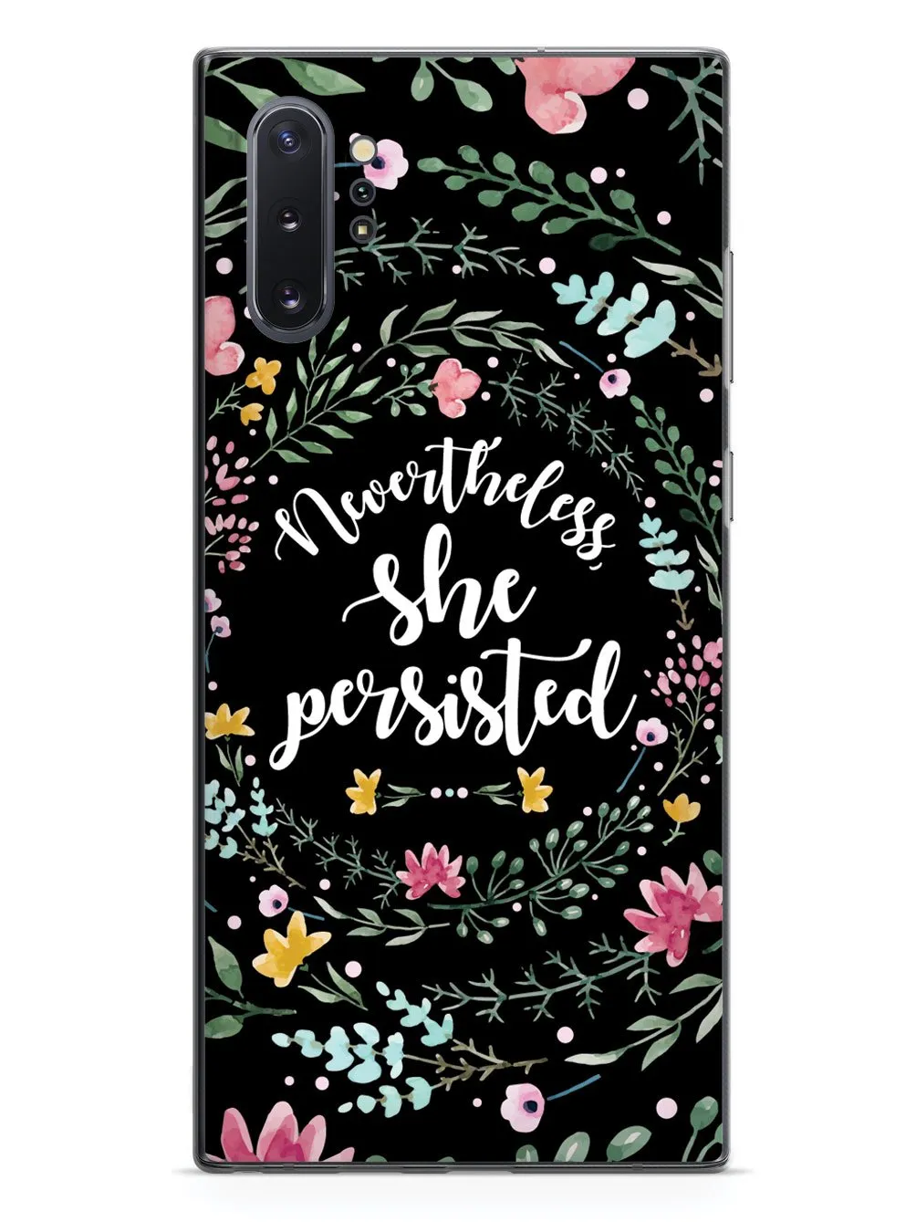 Nevertheless, She Persisted - Watercolor Flower Wreath - Black Case