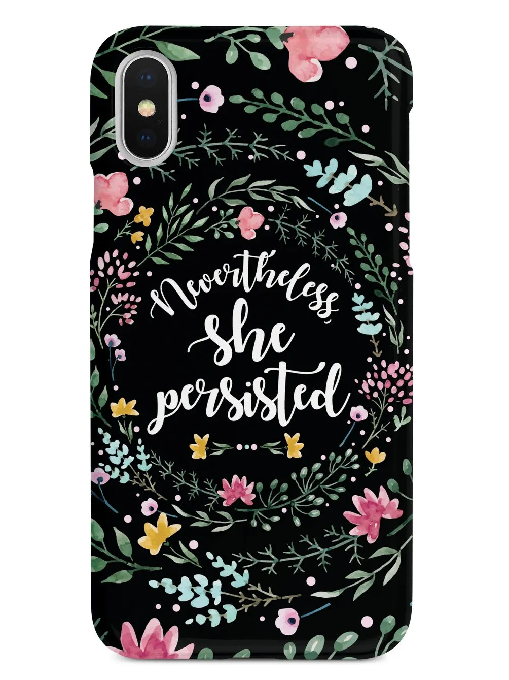 Nevertheless, She Persisted - Watercolor Flower Wreath - Black Case