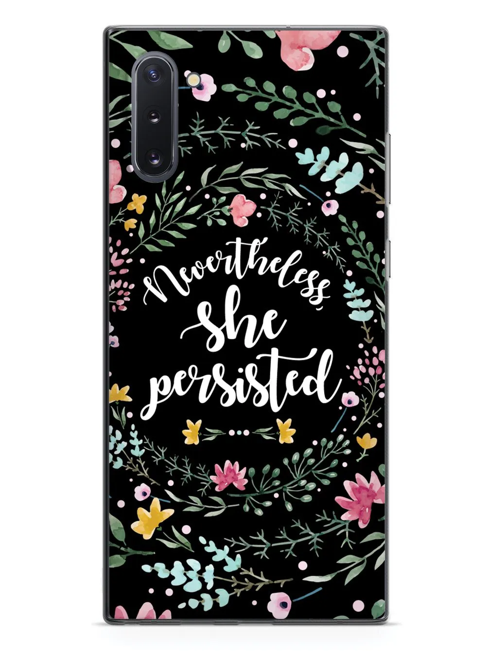 Nevertheless, She Persisted - Watercolor Flower Wreath - Black Case
