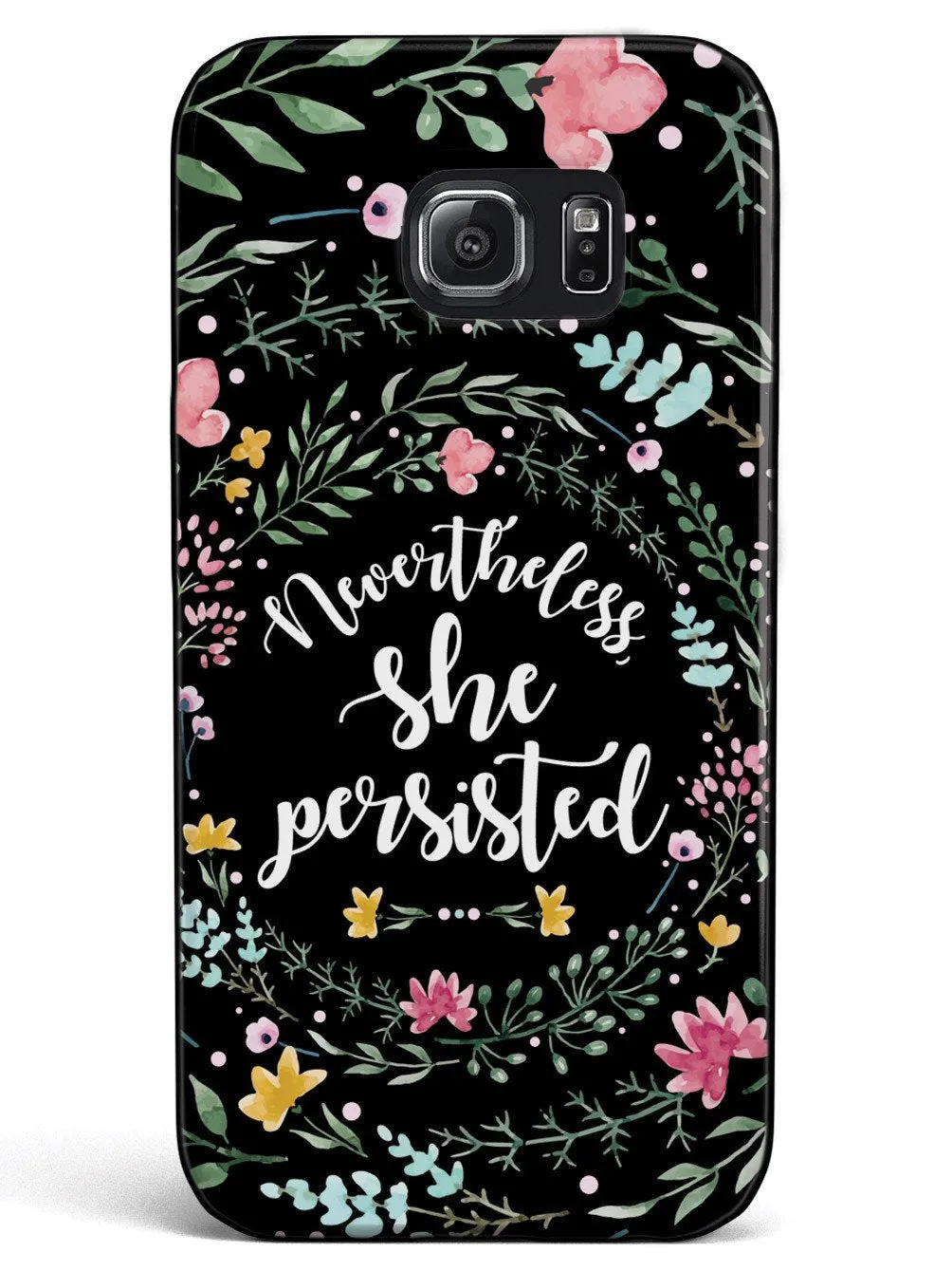 Nevertheless, She Persisted - Watercolor Flower Wreath - Black Case