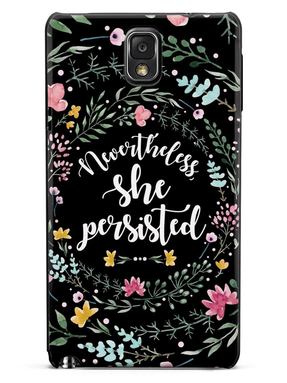 Nevertheless, She Persisted - Watercolor Flower Wreath - Black Case