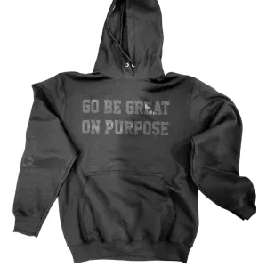 "Go Be Great On Purpose" Black Diamond EDITION Hoodie