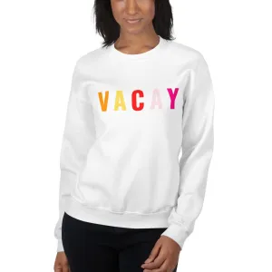"VACAY- PINK" Unisex Sweatshirt