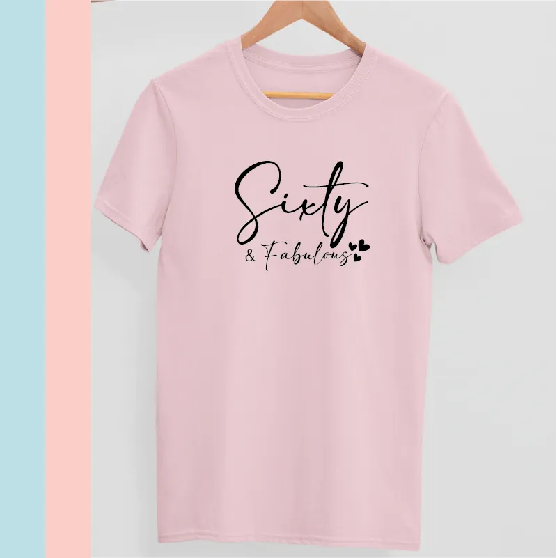 Sixty and Fabulous Women's Birthday T-shirt
