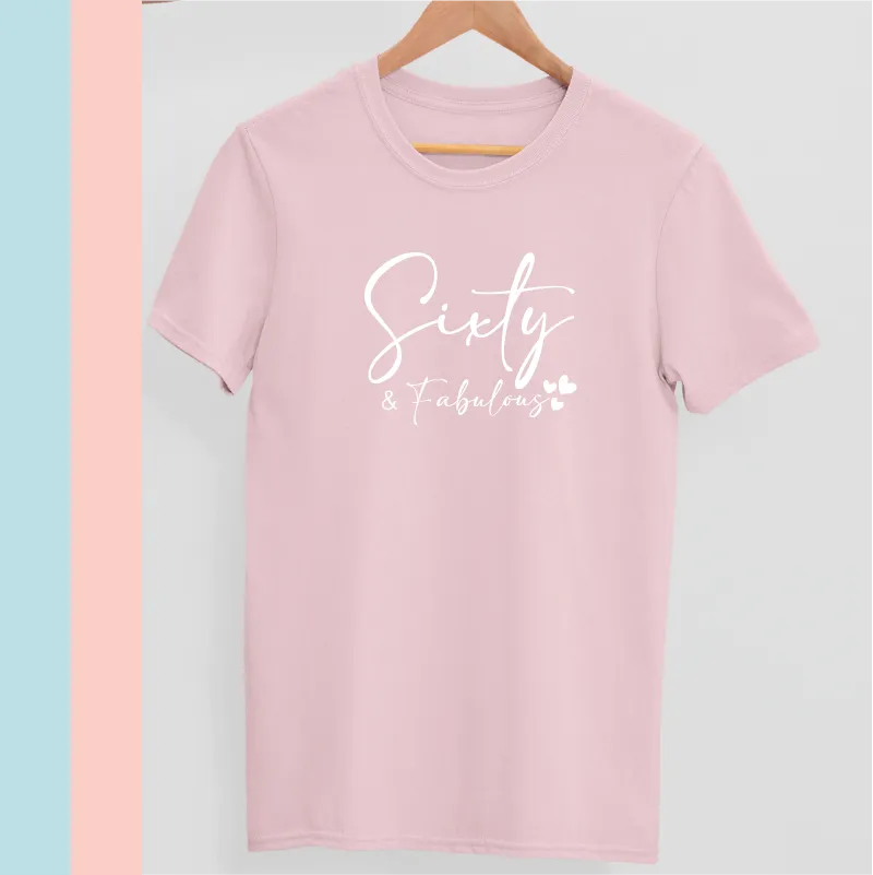 Sixty and Fabulous Women's Birthday T-shirt