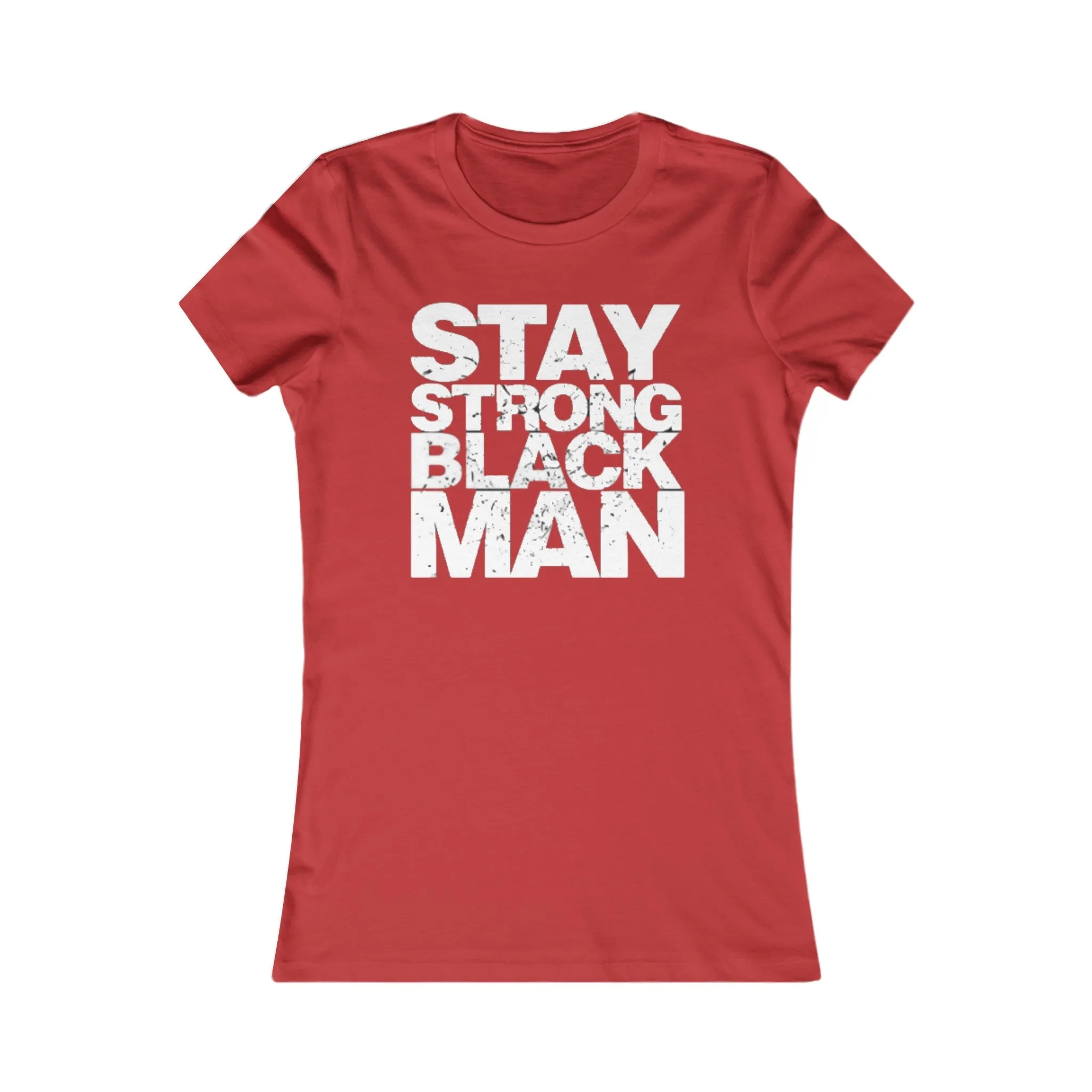 Stay Strong Black Man: Queens' Favorite Tee