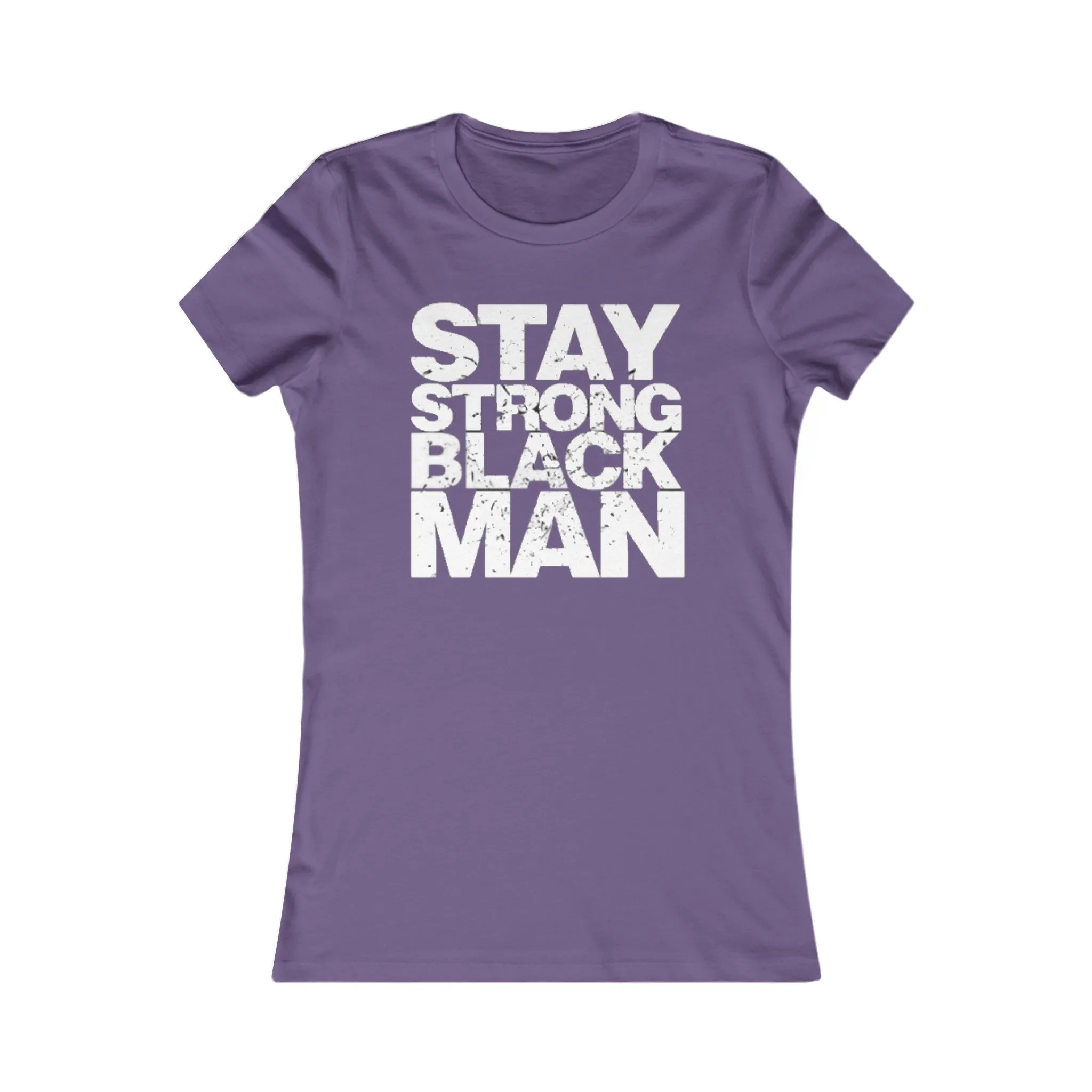 Stay Strong Black Man: Queens' Favorite Tee