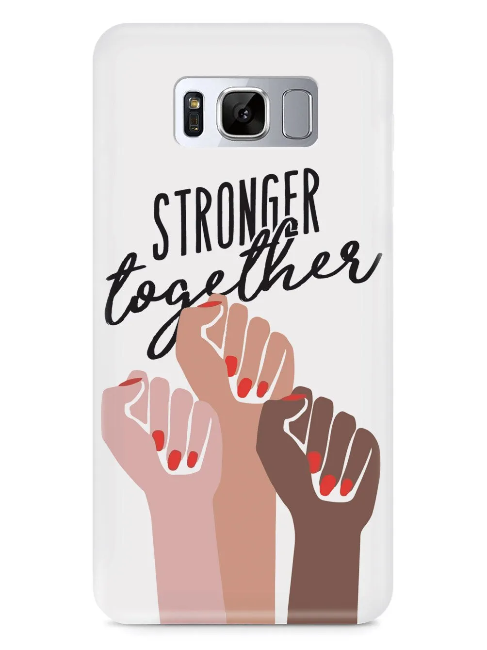 Stronger Together - Women's March Solidarity - White Case