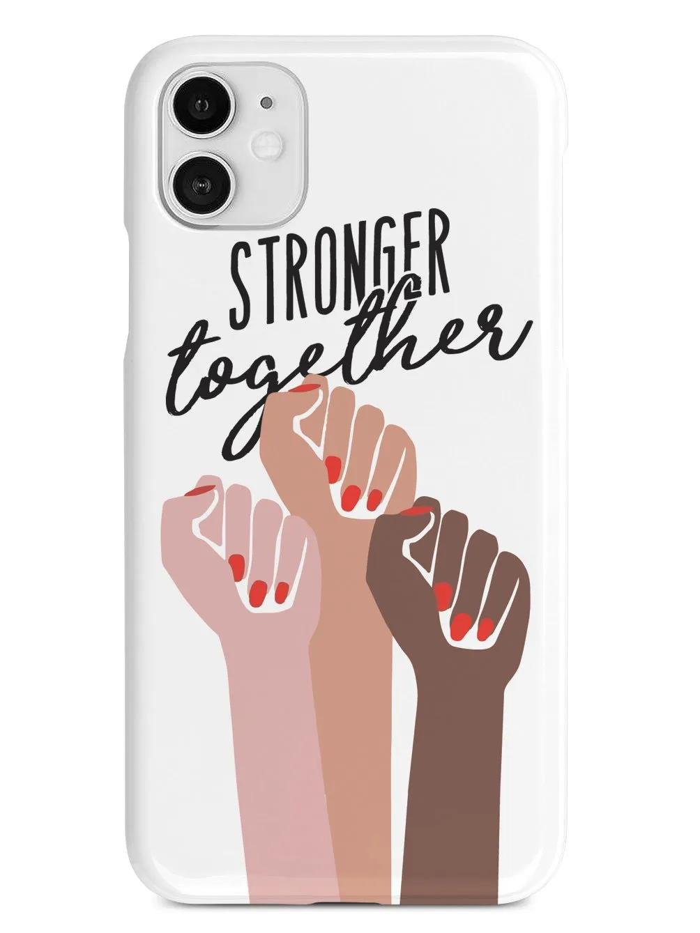 Stronger Together - Women's March Solidarity - White Case