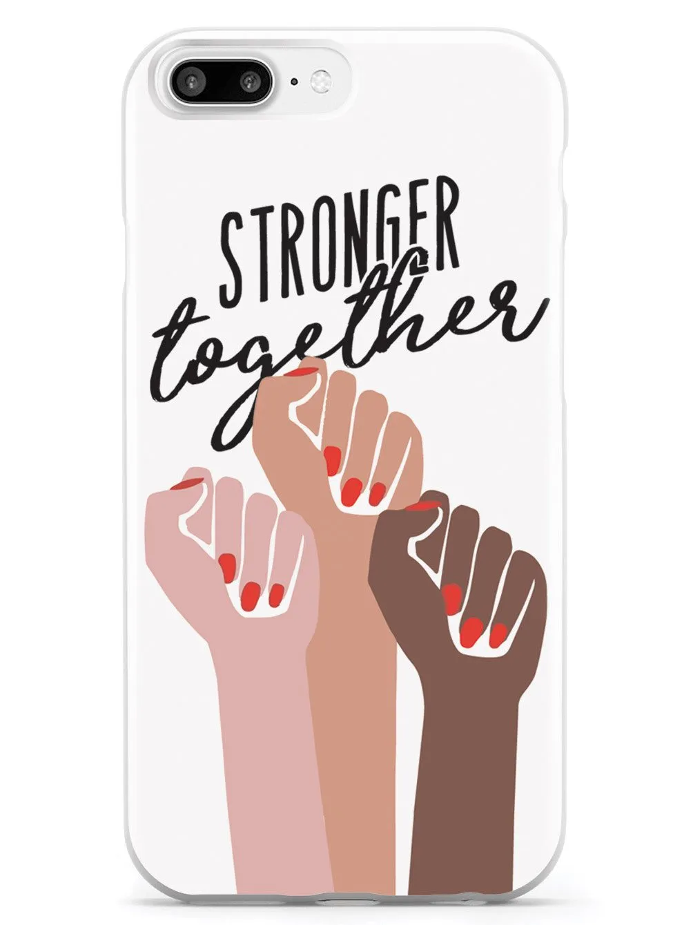 Stronger Together - Women's March Solidarity - White Case
