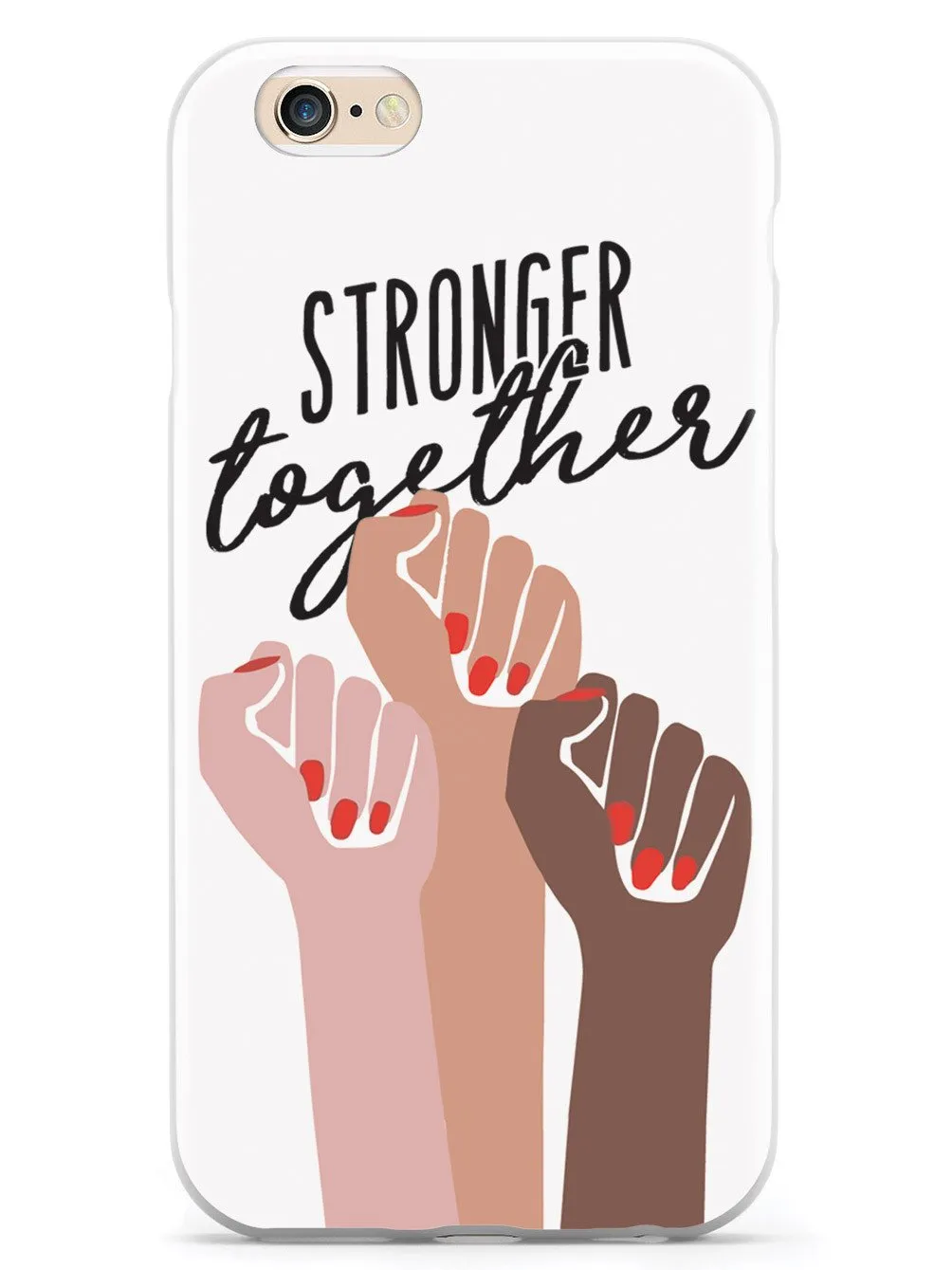 Stronger Together - Women's March Solidarity - White Case