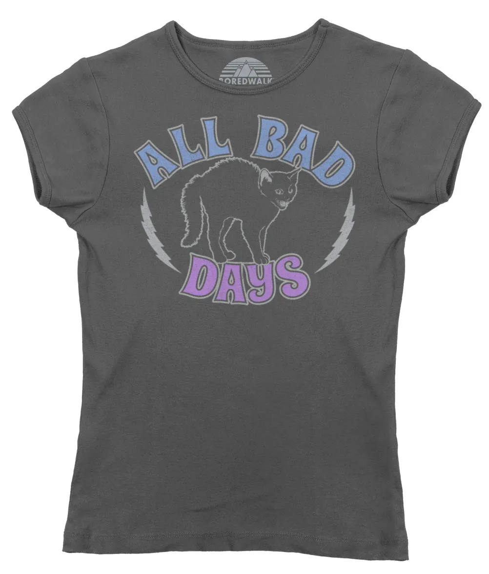 Women's All Bad Days T-Shirt