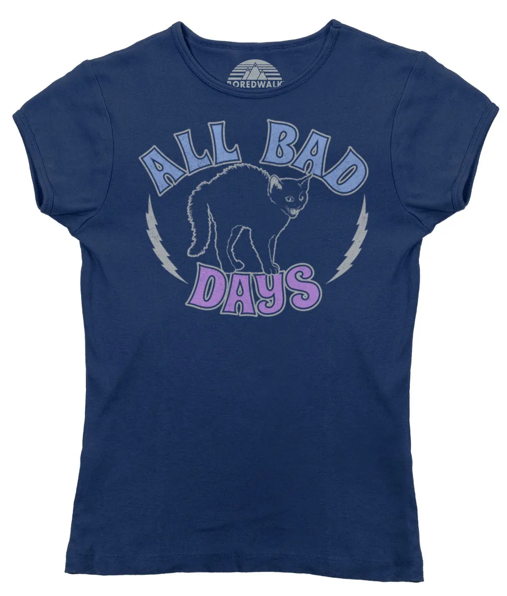 Women's All Bad Days T-Shirt