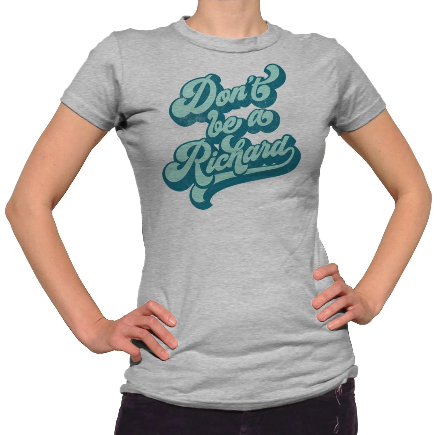 Women's Don't Be a Richard T-Shirt