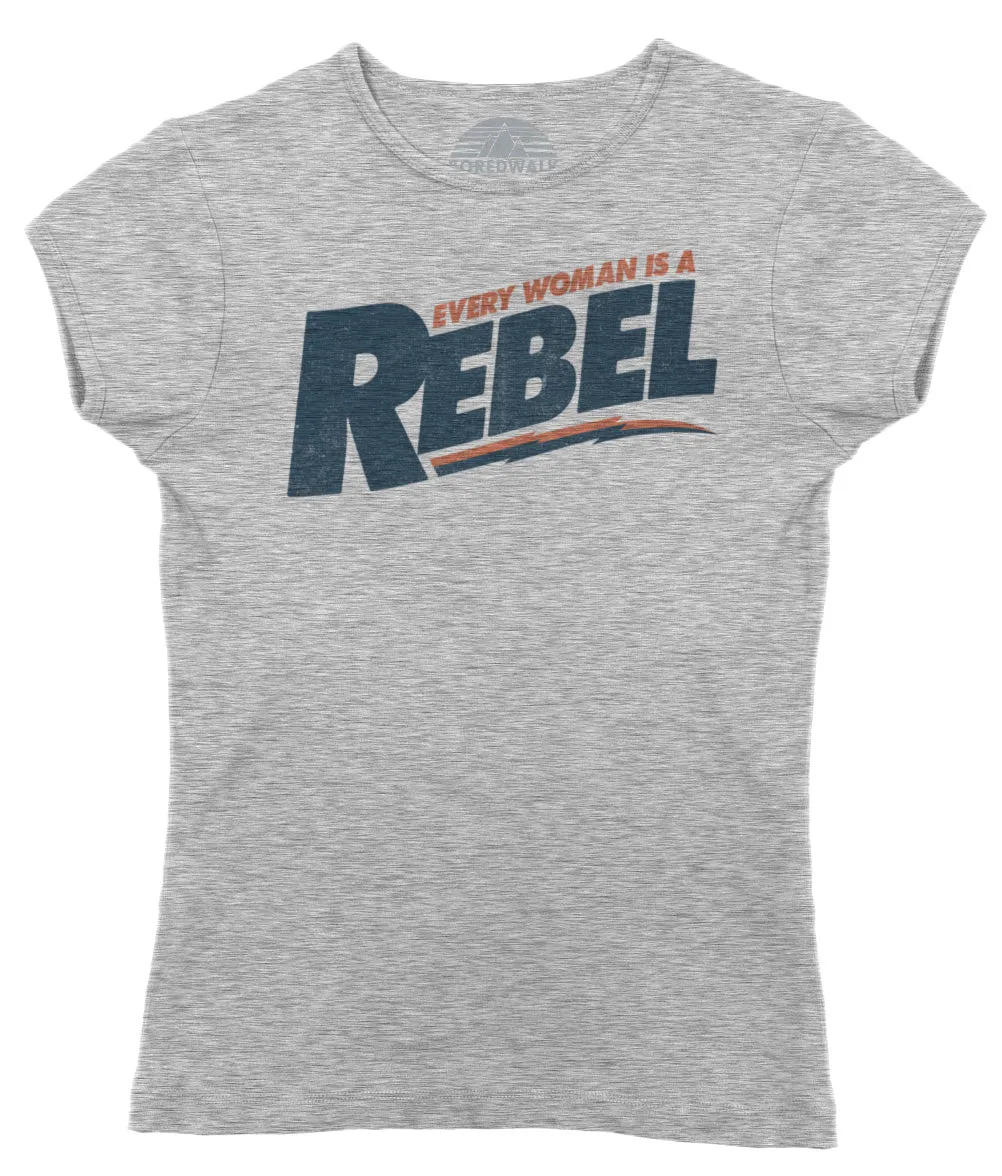 Women's Every Woman is a Rebel T-Shirt