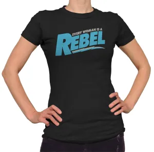 Women's Every Woman is a Rebel T-Shirt