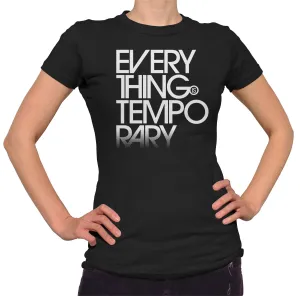 Women's Everything is Temporary T-Shirt