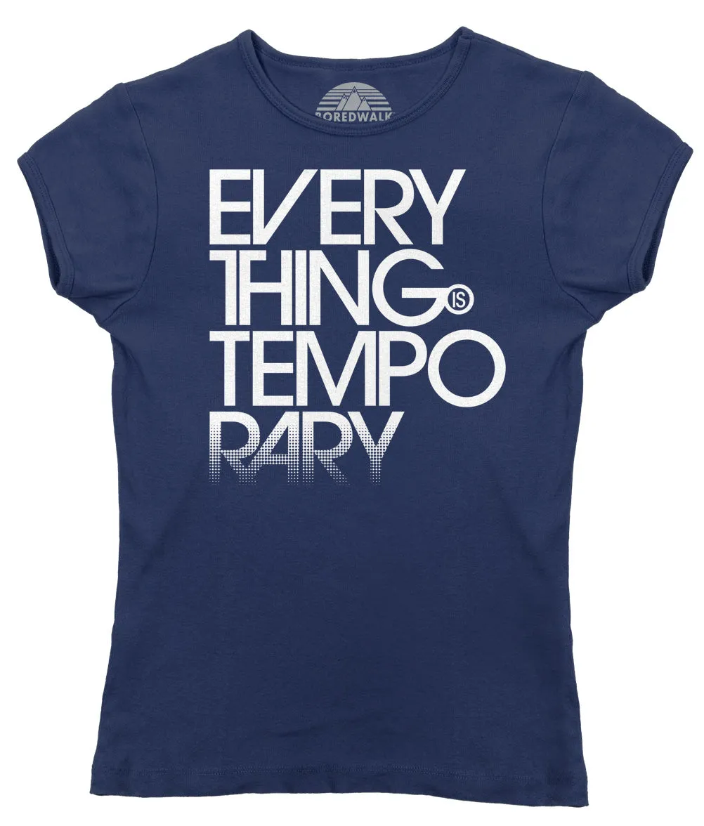 Women's Everything is Temporary T-Shirt