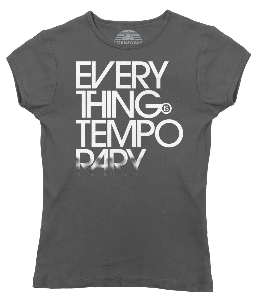 Women's Everything is Temporary T-Shirt