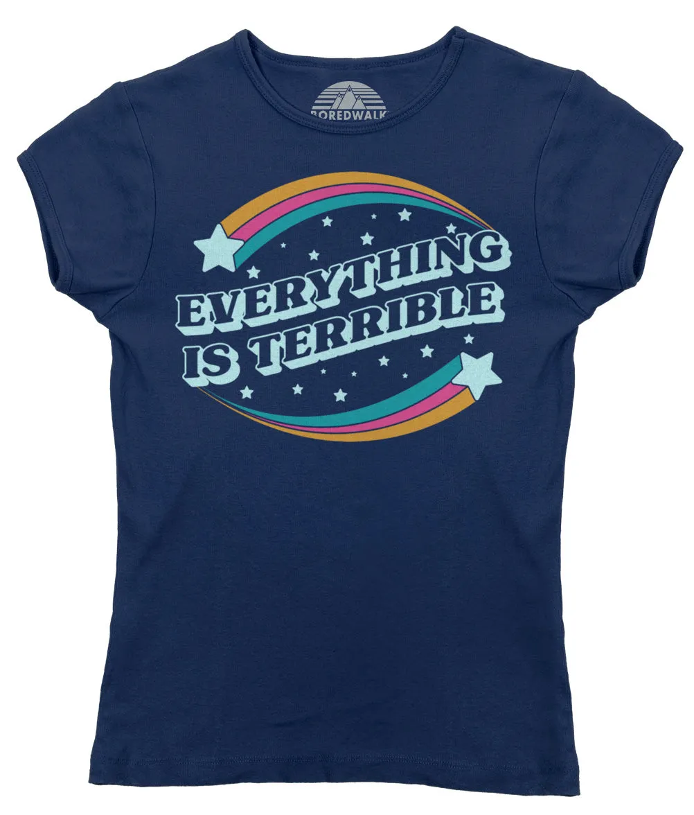Women's Everything is Terrible T-Shirt