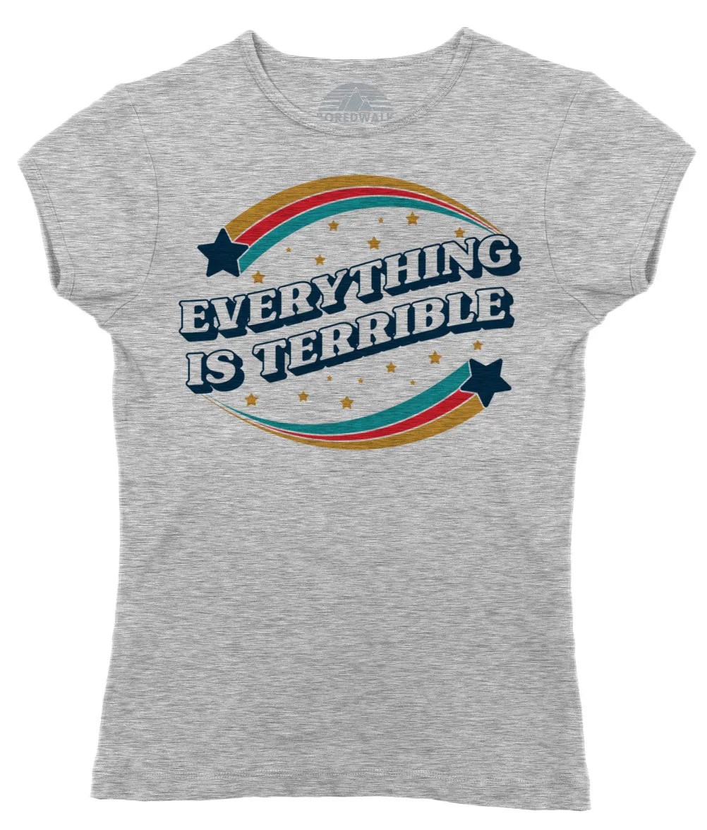Women's Everything is Terrible T-Shirt