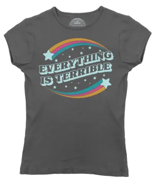 Women's Everything is Terrible T-Shirt
