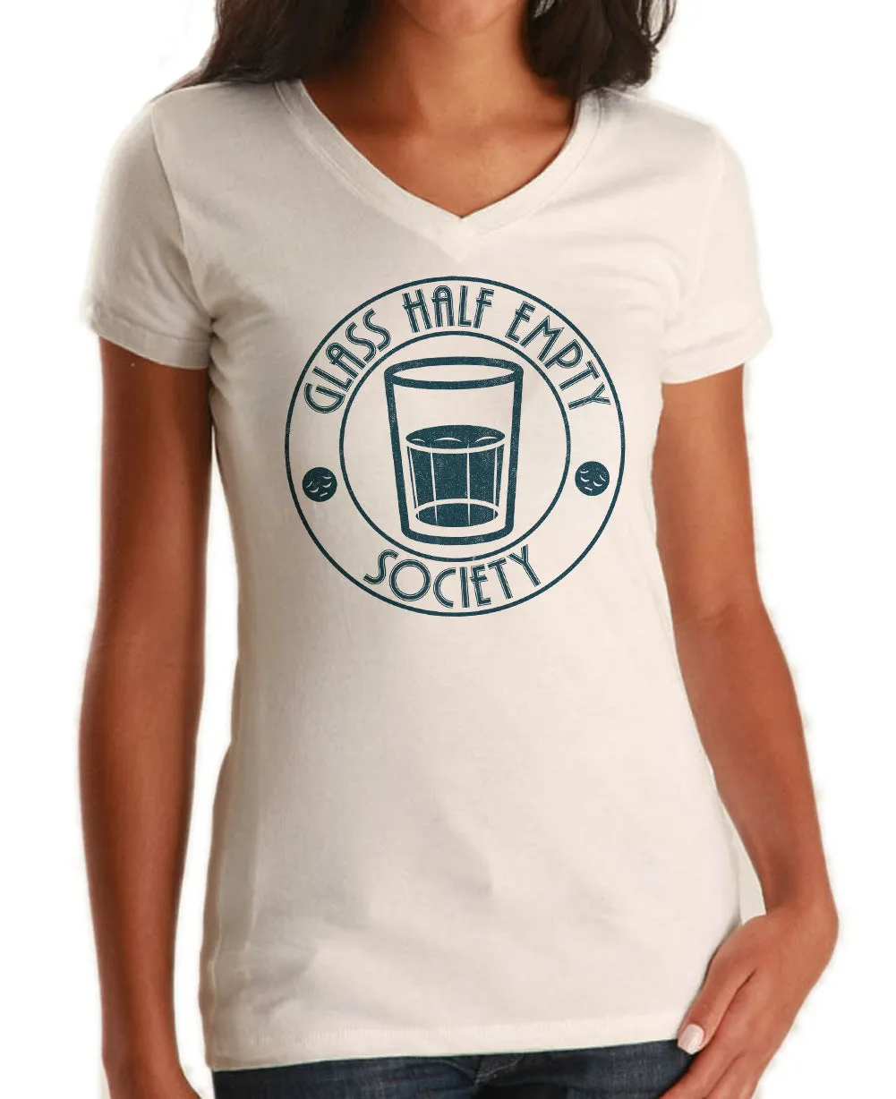 Women's Glass Half Empty Society Vneck T-Shirt