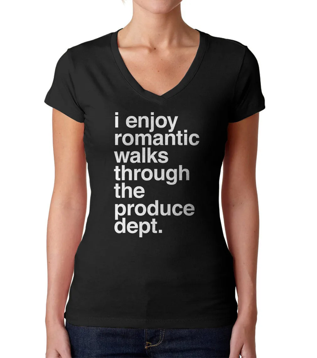 Women's I Enjoy Romantic Walks Through the Produce Department Vneck T-Shirt - Foodie Vegan Vegetarian