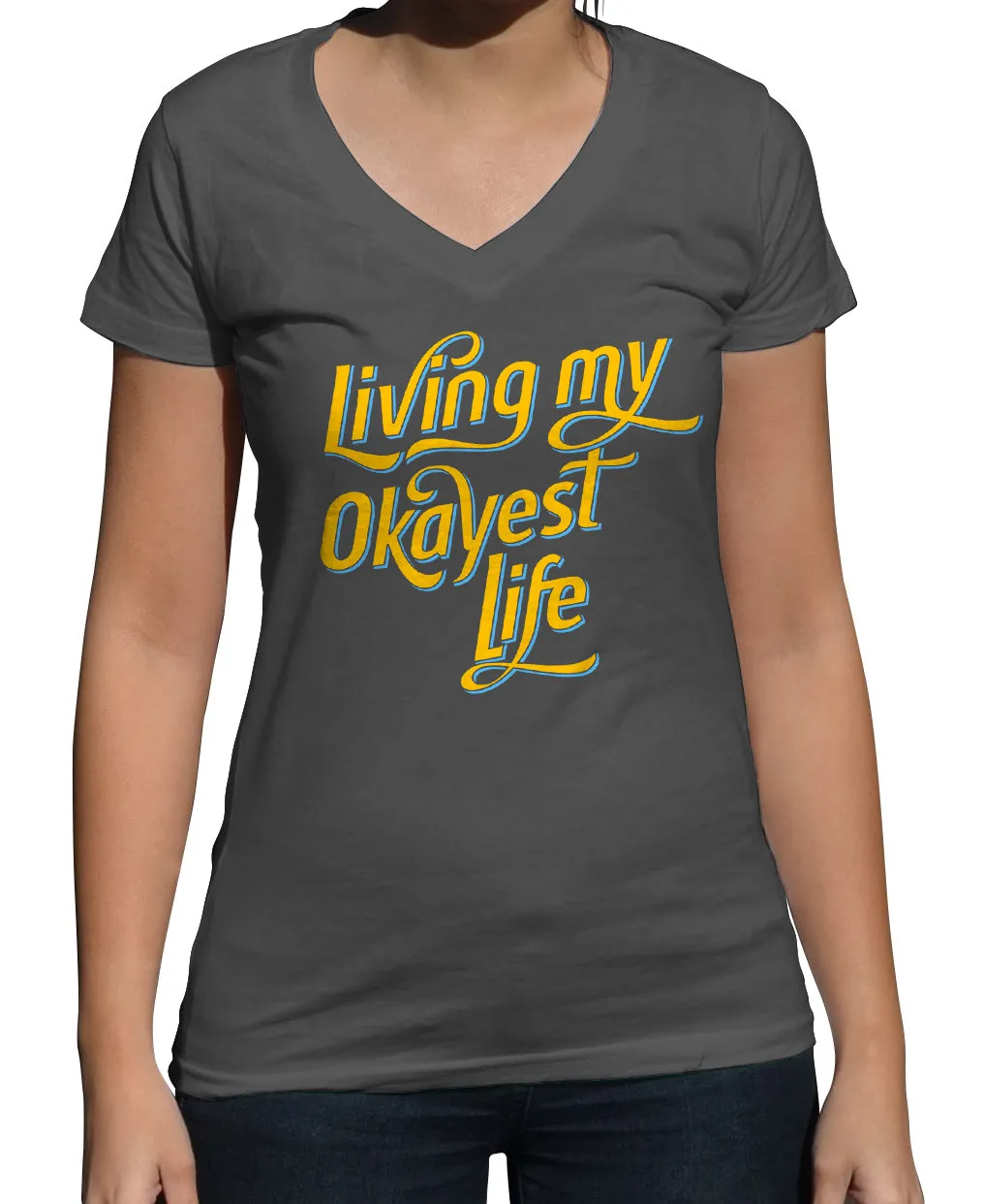 Women's Living My Okayest Life Vneck T-Shirt