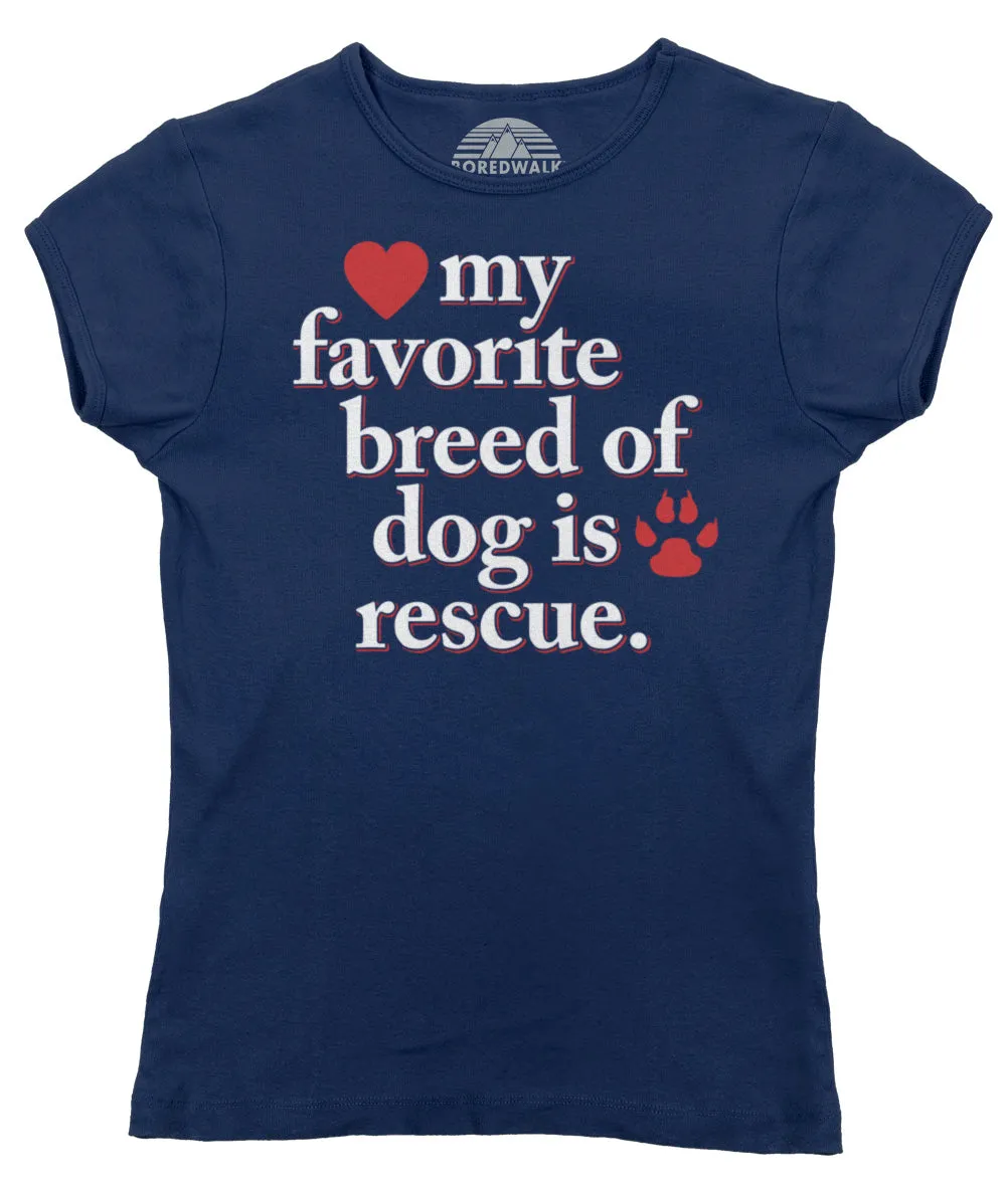 Women's My Favorite Breed Of Dog Is Rescue T-Shirt